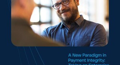 White Paper: A New Paradigm in Payment Integrity - Taking an Enterprise Approach