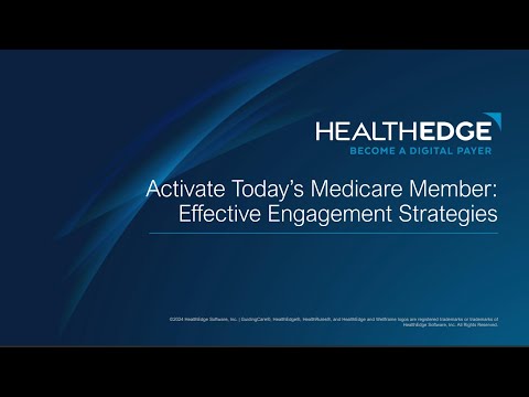 Activate Today's Medicare Member: Effective Engagement Strategies